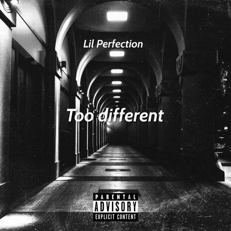 Too different | Boomplay Music