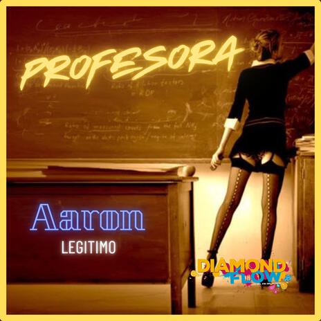 Profesora ft. AaronLegítimo & Araus Danesi