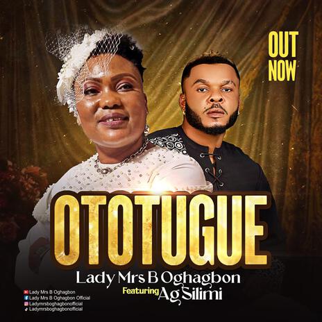 OTOTUGUE ft. AG Silimi | Boomplay Music