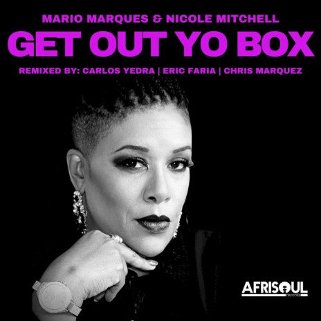 Get Out Yo Box (Chris Marquez Remix) ft. Mario Marques | Boomplay Music