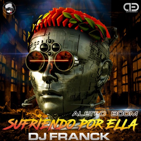 Sufriendo por Ella (Guaracha Remix) ft. Dj Franck | Boomplay Music