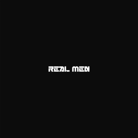 Real Men | Boomplay Music