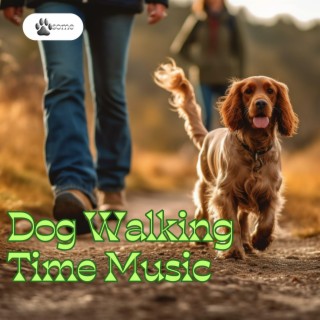 Dog Walking Time Music