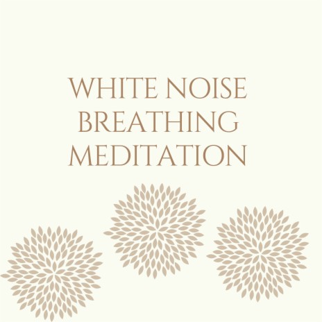 Breathing in Bliss with White Noise (Loopable Sequence)