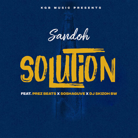 Solution ft. Prez Beats, Soshaguve & Dj Skizoh Bw | Boomplay Music