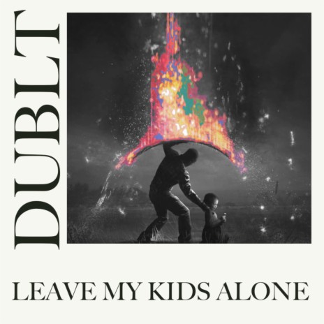 Leave my kids alone ft. Jonnie 3:16 | Boomplay Music