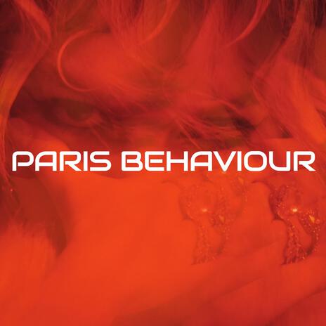 PARIS BEHAVIOUR | Boomplay Music