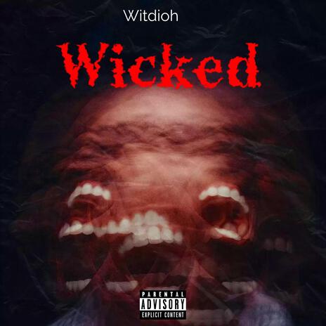 Wicked | Boomplay Music