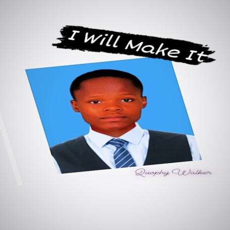 I Will Make It | Boomplay Music