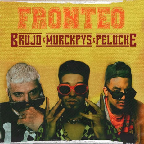 Fronteo ft. El Brujo & Peluche