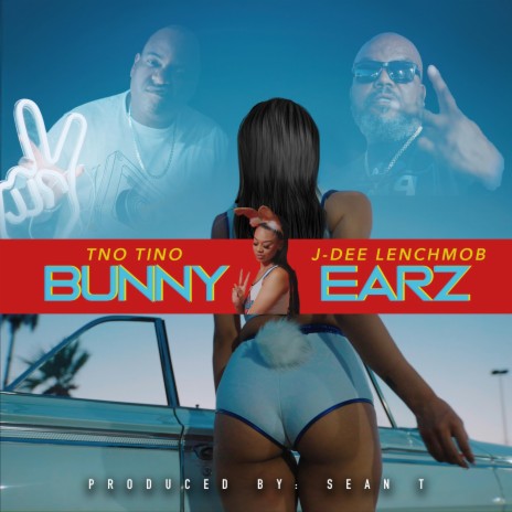Bunny Earz (Clean) ft. J-Dee Lench Mob | Boomplay Music
