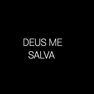 DEUS ME SALVA