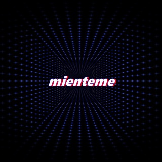 mienteme