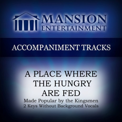 A Place Where the Hungry Are Fed (High Key Ab Without Bgvs) | Boomplay Music