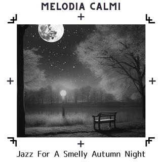 Jazz for a Smelly Autumn Night