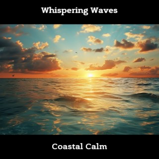 Whispering Waves: Coastal Calm