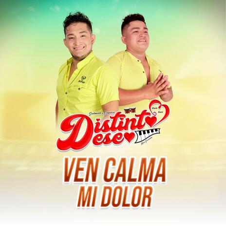 Ven Calma Mi Dolor | Boomplay Music