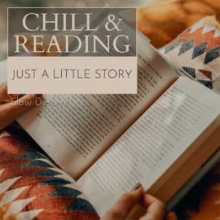 Chill & Reading - Just a Little Story