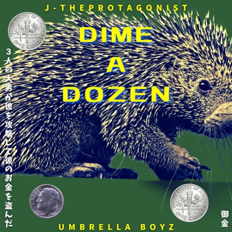 Dime a Dozen ft. J the Protagonist | Boomplay Music