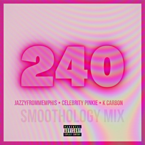 240 (Smoothology Mix) | Boomplay Music