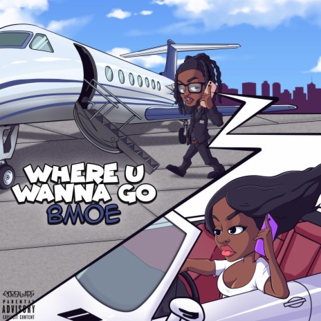 Where U Wanna Go | Boomplay Music