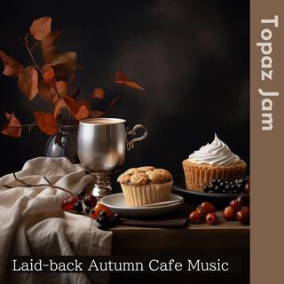 Laid-back Autumn Cafe Music