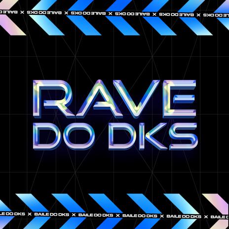 Rave Do Dks (Radio Edit) | Boomplay Music