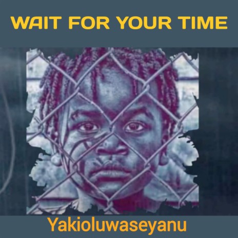 Wait for Your Time | Boomplay Music
