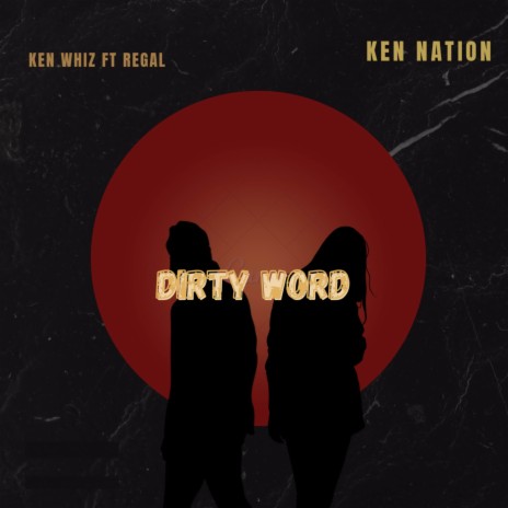 Dirty word ft. Regal | Boomplay Music