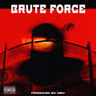 BRUTE FORCE