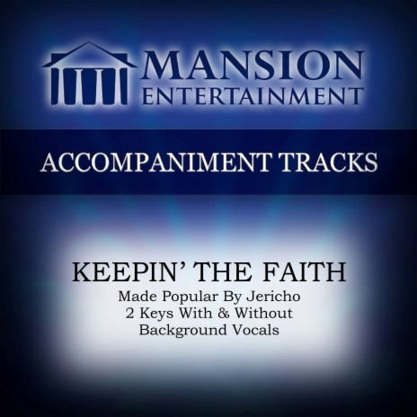 KEEPIN’ THE FAITH (High Key E-F-Gb without BGVs) | Boomplay Music