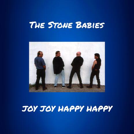 Joy Joy Happy Happy (Radio Edit) ft. The Stone Babies | Boomplay Music