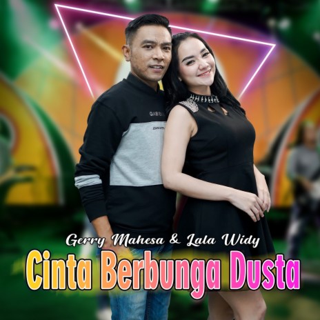 Cinta Berbunga Dusta ft. Lala Widy | Boomplay Music