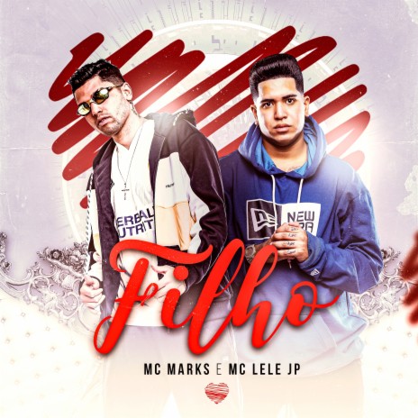 Filho ft. Mc Lele JP | Boomplay Music