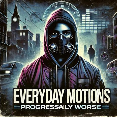 Everyday Motions | Boomplay Music