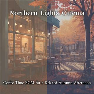 Coffee Time Bgm for a Relaxed Autumn Afternoon