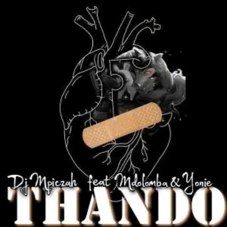 Thando ft. Mdolomba and Yonie | Boomplay Music