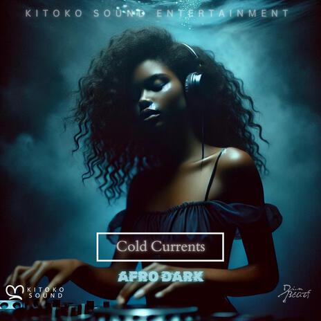 Cold Currents (African Lofi) ft. Kitoko Sound, Din Beats & Kanda Beats | Boomplay Music