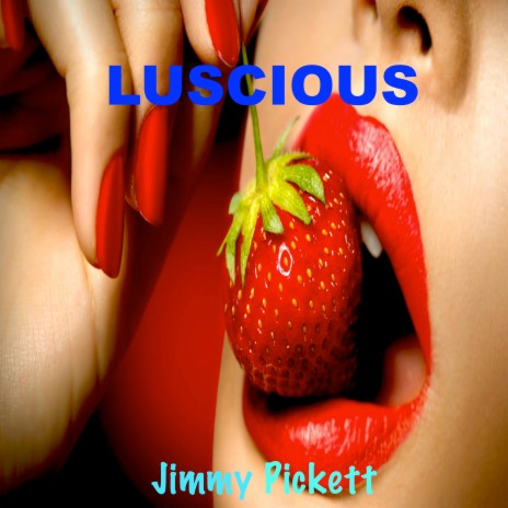 Luscious | Boomplay Music