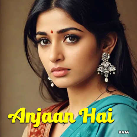 Anjaan Hai | Boomplay Music