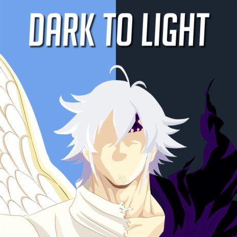Dark to Light (Estarossa to Mael) [Seven Deadly Sins Rap] (Instrumental) ft. Tyler Clark | Boomplay Music