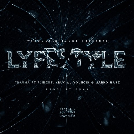 Lyfestyle ft. Flhight, Krucial Youngin & Marko Marz | Boomplay Music