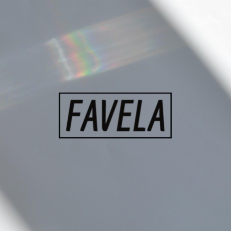 Favela | Boomplay Music