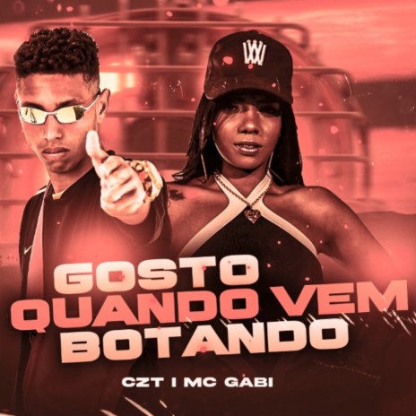 Gosto Quando Vem Botando ft. Mc Gabi | Boomplay Music