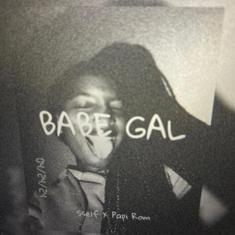 Babe gyal ft. Sself | Boomplay Music