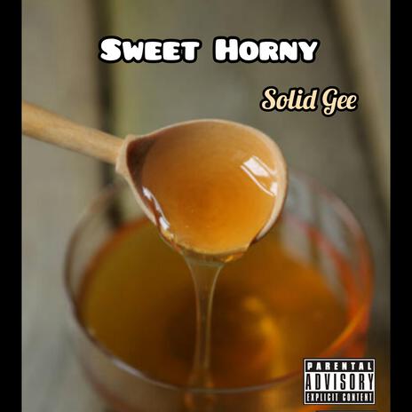 Sweet Horny | Boomplay Music