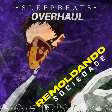 Remoldando a Sociedade: Overhaul | Boomplay Music