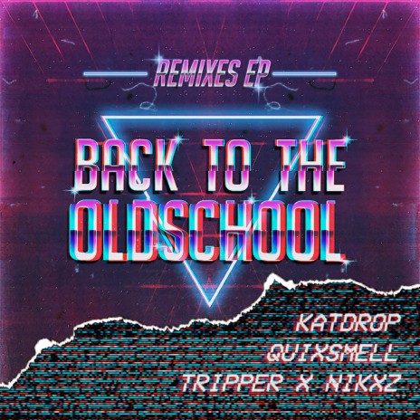 Back to the OldSchool (QuixSmell Remix) | Boomplay Music