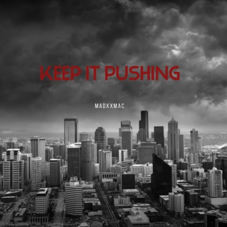 KEEP IT PUSHING | Boomplay Music