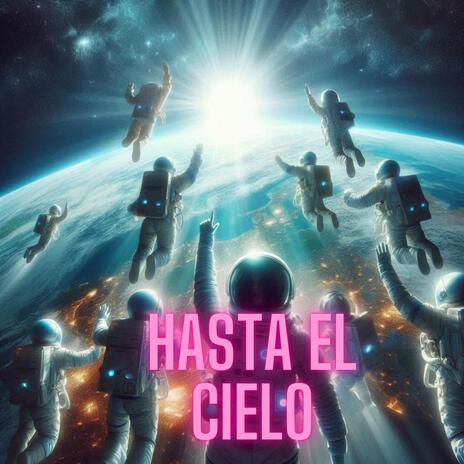 Hasta el Cielo | Boomplay Music